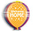Helium Quality Printed Welcome Home Balloons